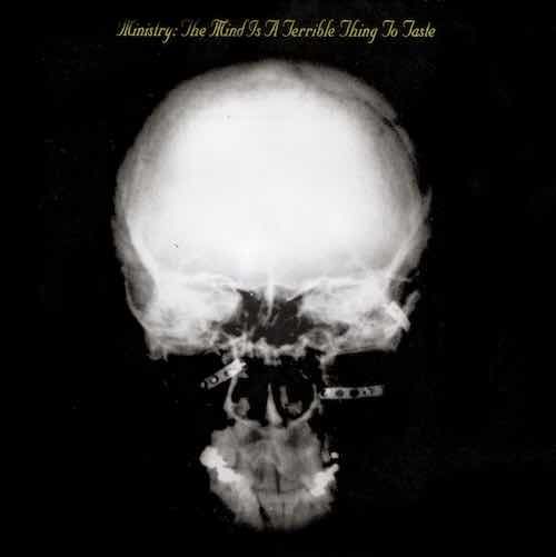Album cover for Ministry – The Mind Is A Terrible Thing To Taste, available at Left Round Records