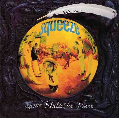 Album cover for Squeeze – Some Fantastic Place, available at Left Round Records