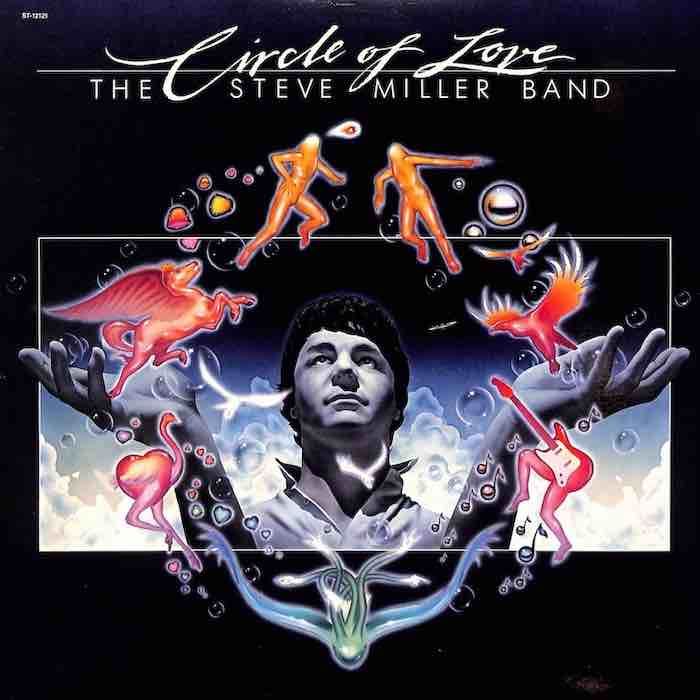 Steve Miller Band – Circle Of Love