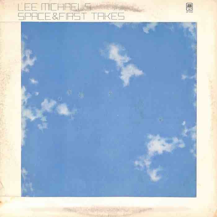 Lee Michaels – Space And First Takes