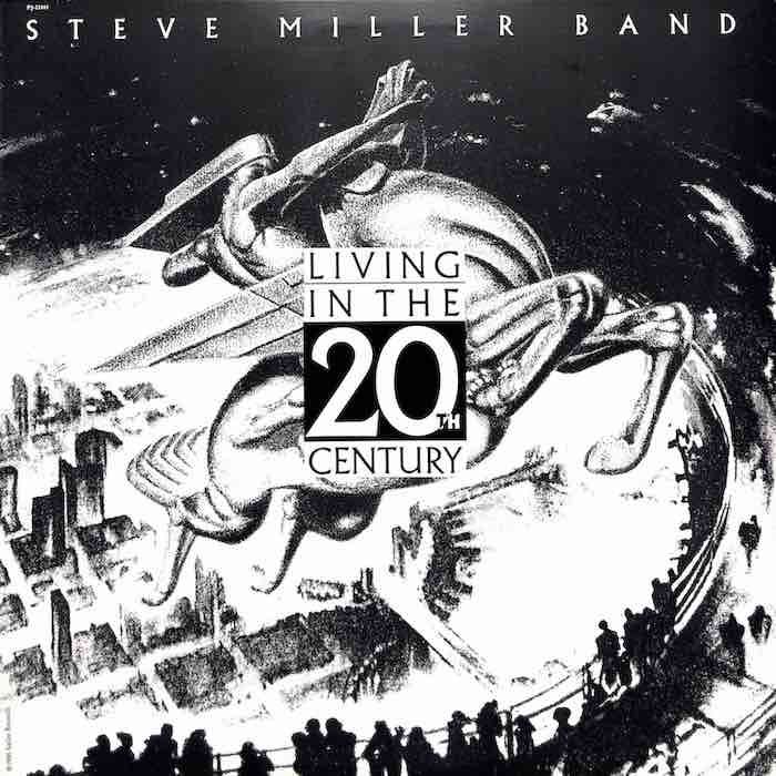 Steve Miller Band ‎– Living In The 20th Century