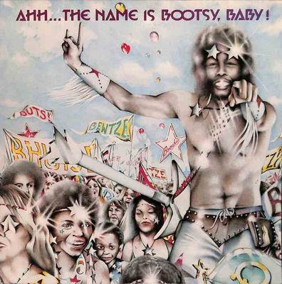 Bootsy's Rubber Band – Ahh...The Name Is Bootsy, Baby!
