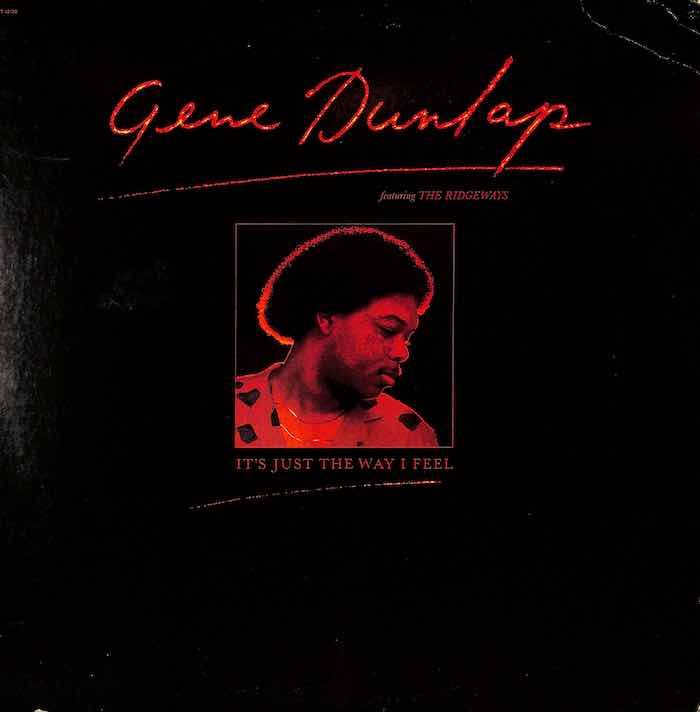 Gene Dunlap Featuring The Ridgeways ‎– It&#39;s Just The Way I Feel (Cover damage)
