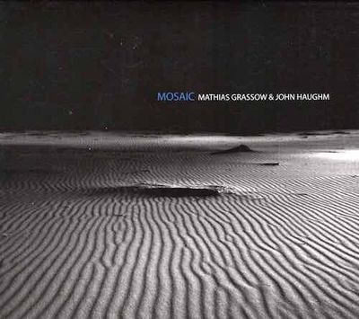 Mathias Grassow &amp; John Haughm – Mosaic
