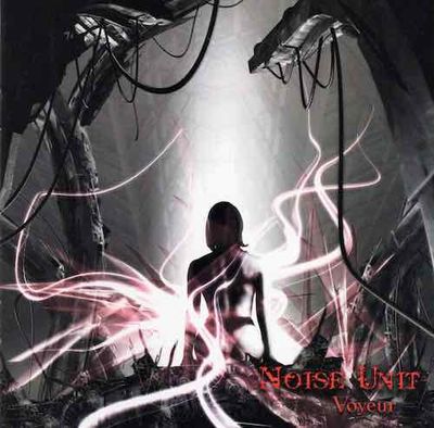 Noise Unit – Voyeur