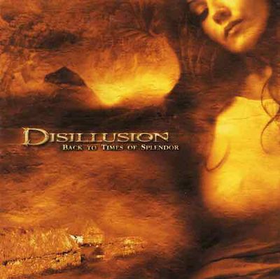 Disillusion – Back To Times Of Splendor