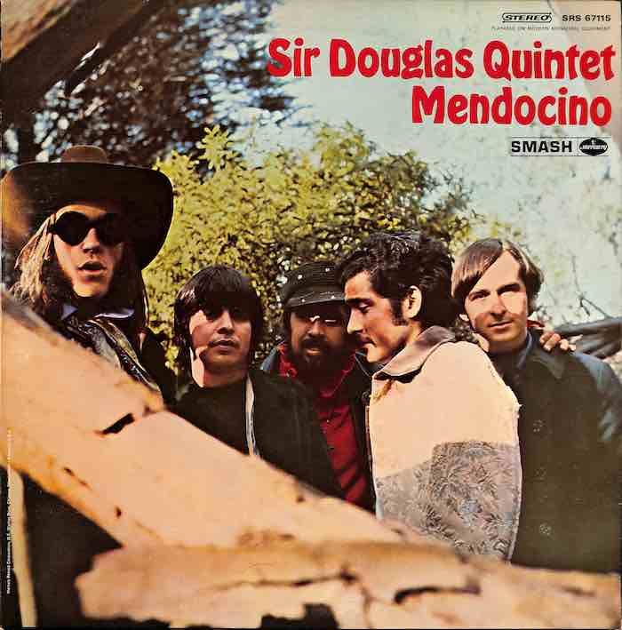 Sir Douglas Quintet – Mendocino (Condition: VG+)