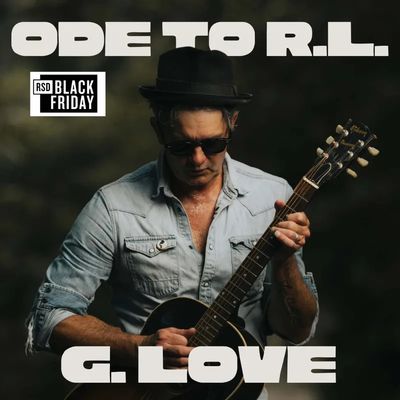 G.Love &amp; Special Sauce – Ode to R.L. Boyce (RSDBF 25)