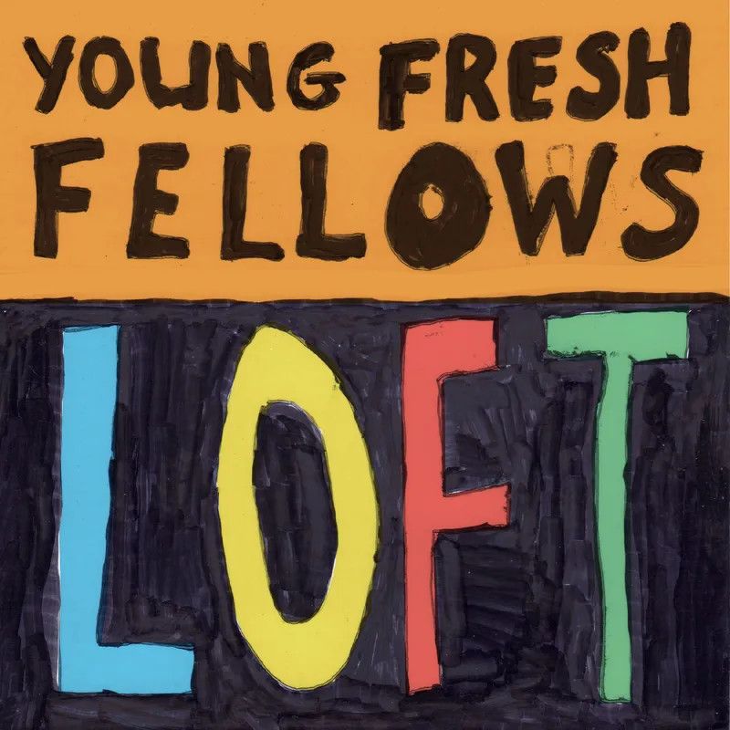 Young Fresh Fellows – Loft (RSDBF 25)