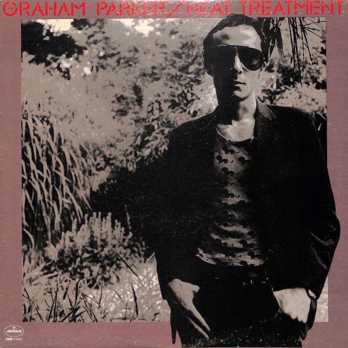 Graham Parker And The Rumour – Heat Treatment