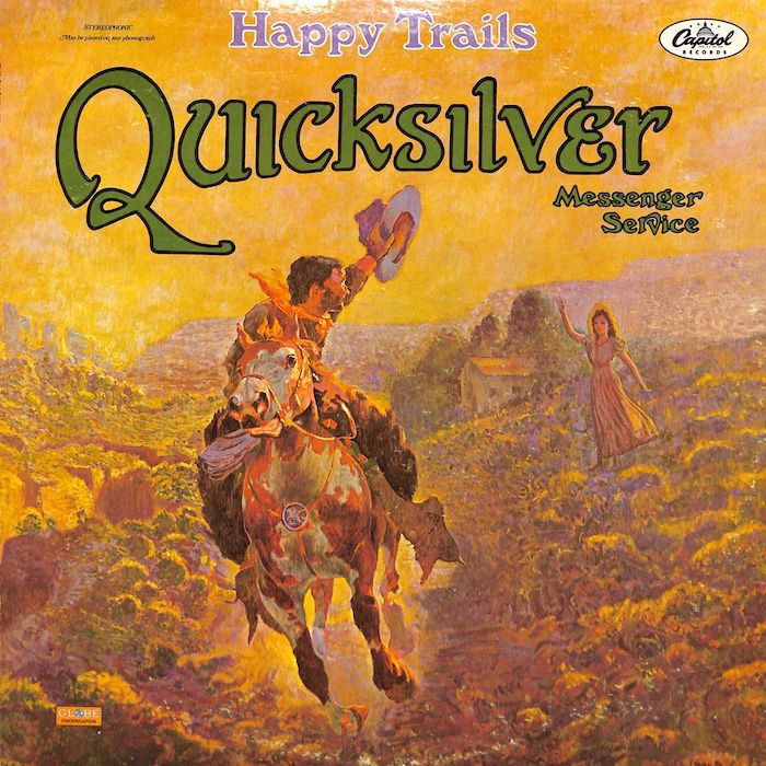 Quicksilver Messenger Service ‎– Happy Trails