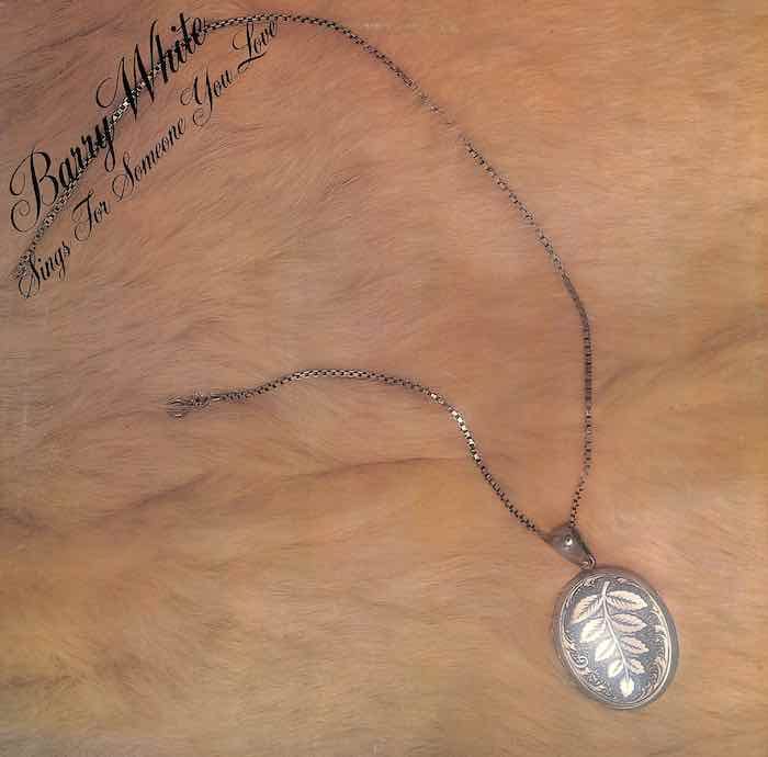 Barry White ‎– Barry White Sings For Someone You Love (Opening Locket Sleeve)