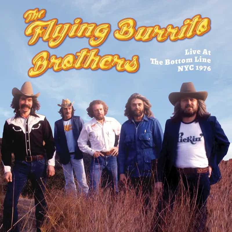 The Flying Burrito Brothers - Live At The Bottom Line Nyc 1976 (RSDBF 2022)