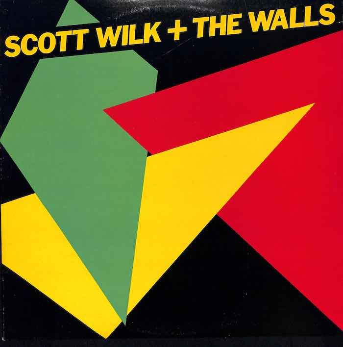Scott Wilk + The Walls – Scott Wilk + The Walls