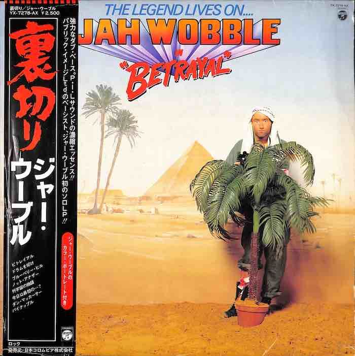 Jah Wobble – The Legend Lives On... Jah Wobble In Betrayal (Import: Japan)