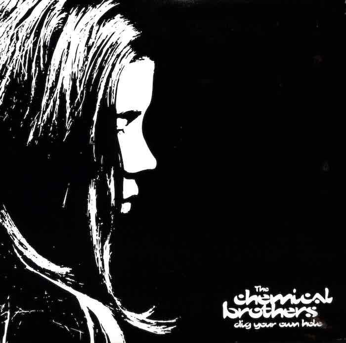 The Chemical Brothers – Dig Your Own Hole (1997 Pressing)