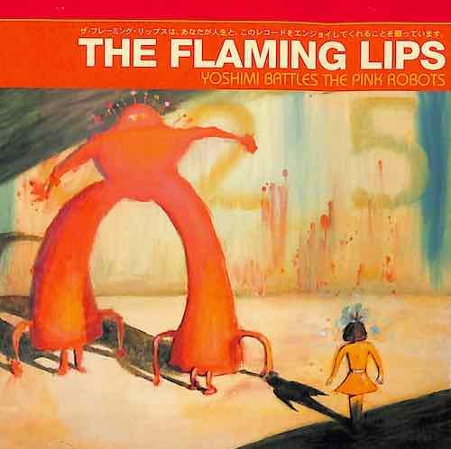 The Flaming Lips – Yoshimi Battles The Pink Robots