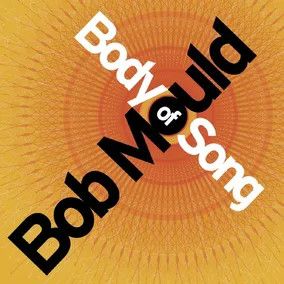 Mould, Bob - Body of Song (20th Anniversary Expanded Ed.) (RSD 2026)