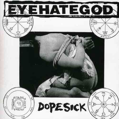 EyeHateGod – Dopesick [Import]