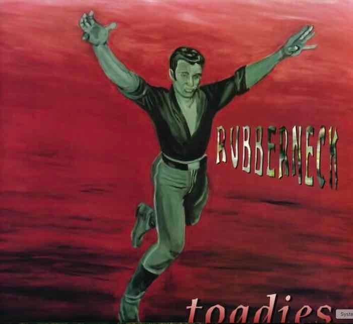 Toadies - Rubberneck