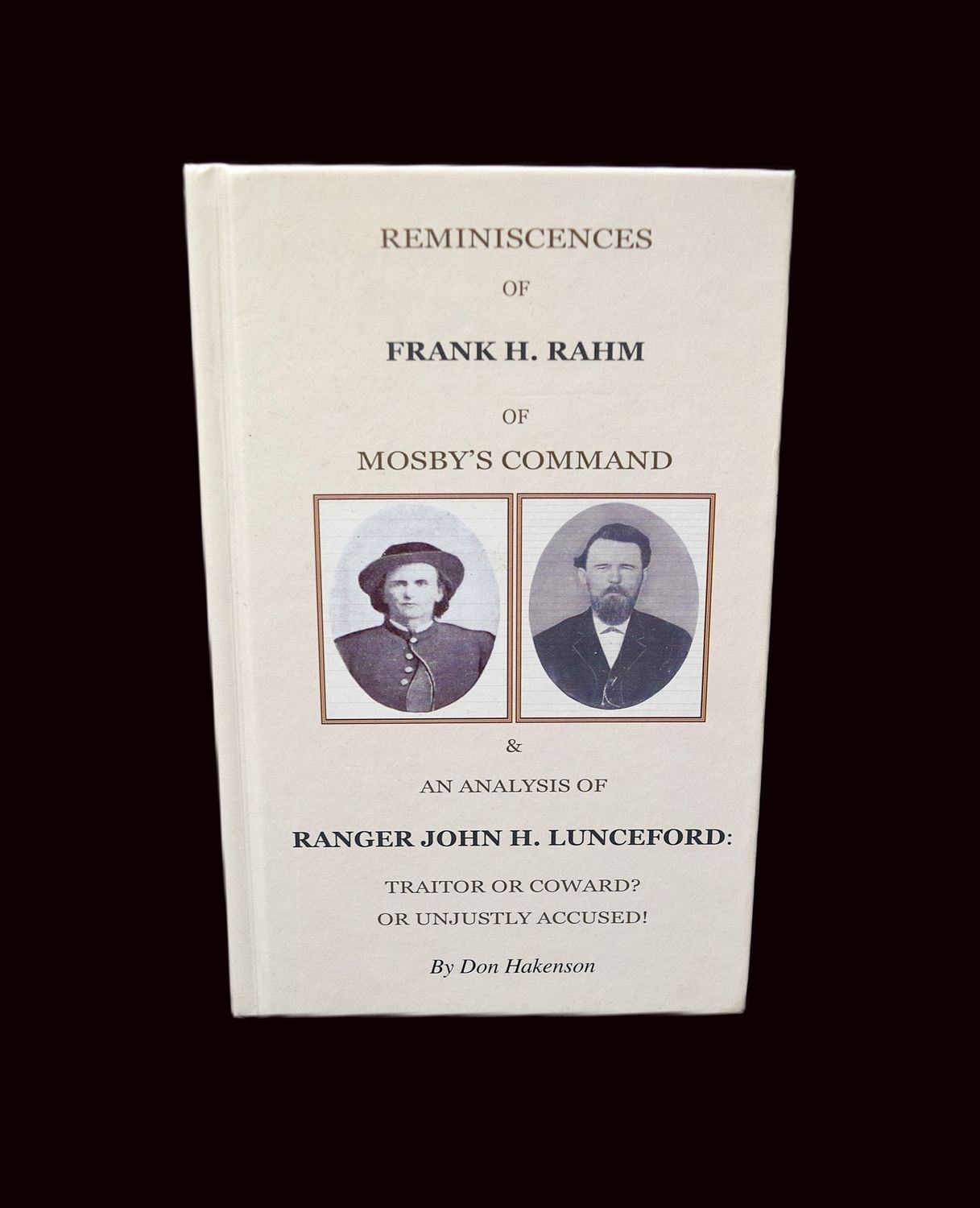 Reminiscence of Frank H. Rahm of Mosby’s Command by Don Hakenson, signed