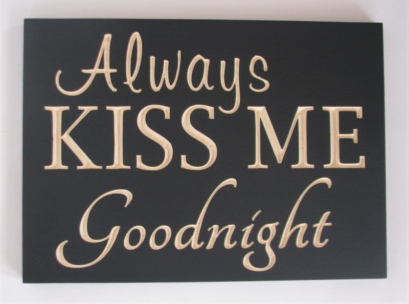 Always Kiss me Goodnight Sign