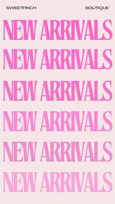 NEW ARRIVALS