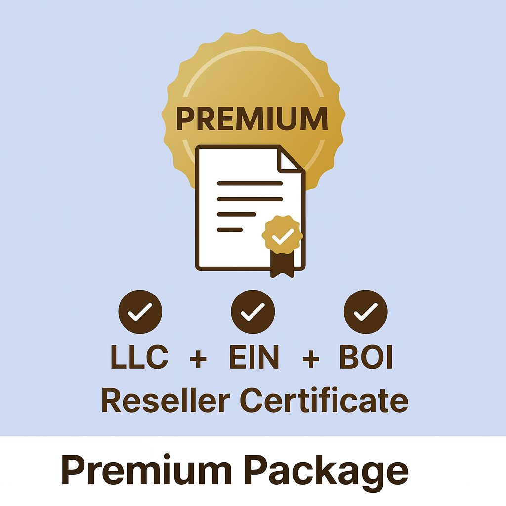 Premium Package – LLC + EIN + BOI + Reseller Certificate