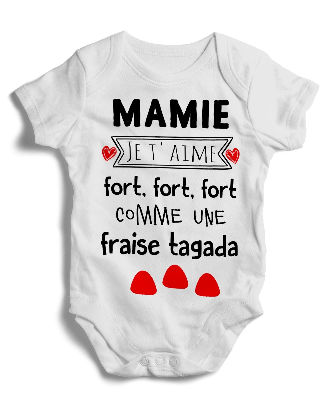 Body Grenouillere Mamie Je T Aime Fort Fort Fort