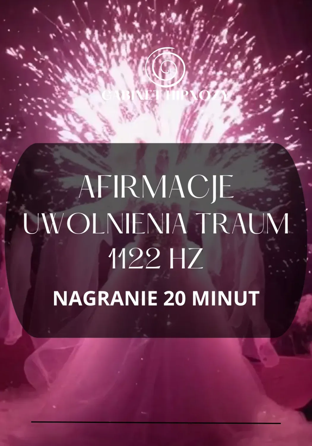AFIRMACJE UWOLNIENIA TRAUM (kamerton 1122 Hz)