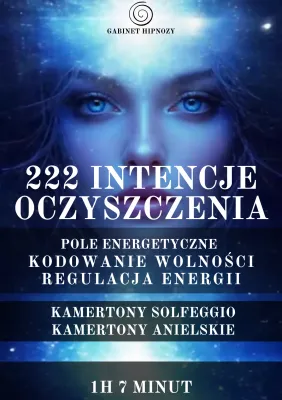 222 INTENCJE OCZYSZCZENIA POLA ENERGETYCZNEGO
