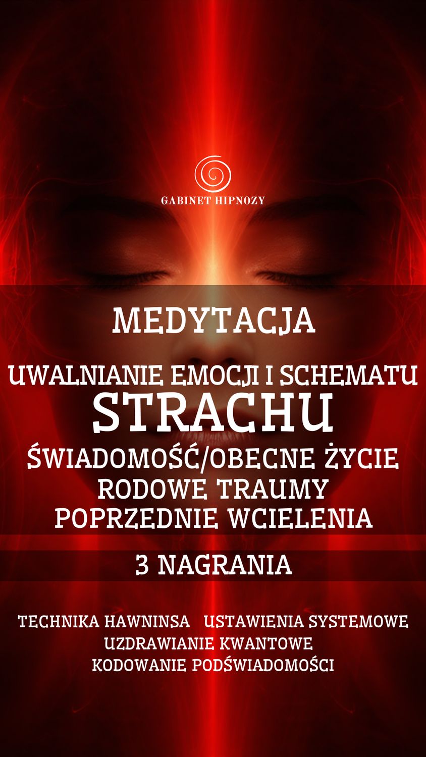 STRACH - MEDYTACJA UWALNIANIA 3 NAGRANIA (1 h 20 minut)