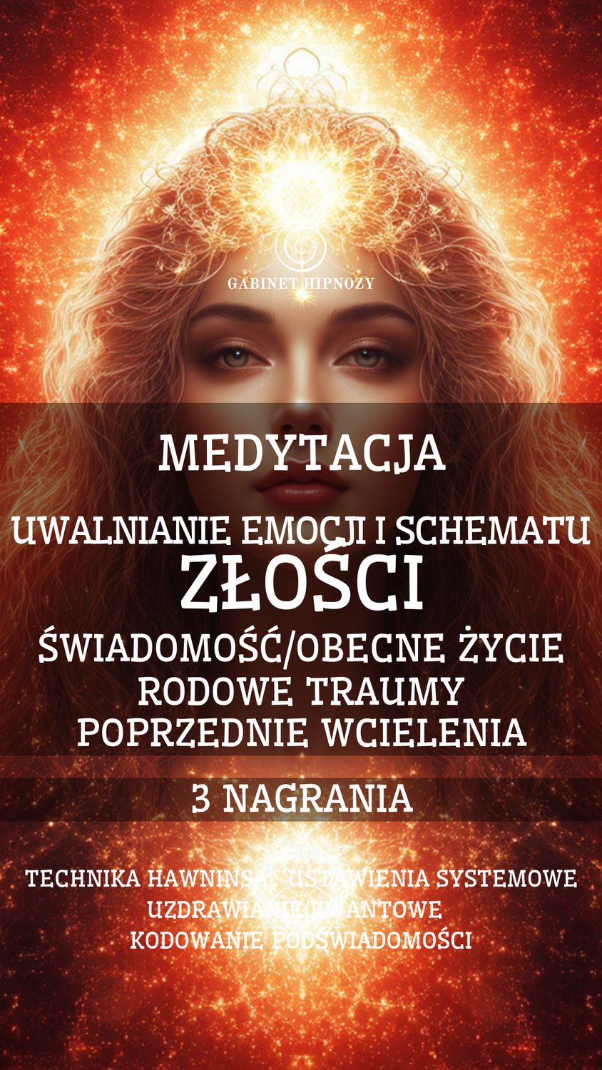ZŁOŚĆ - MEDYTACJA UWALNIANIA 3 NAGRANIA (1 h 20 minut)