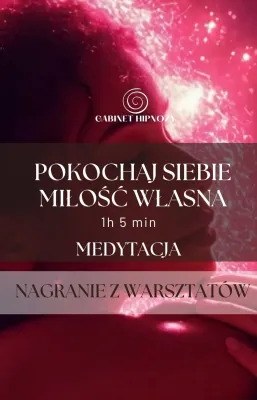 Medytacja "Pokochaj siebie - miłość własna" 1 h 5 min