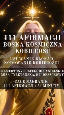 111 AFIRMACJI - BOSKA KOSMICZNA KOBIECOŚĆ (54 minuty)