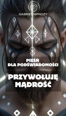 Przywołuję mądrość - pieśń dla podświadomości