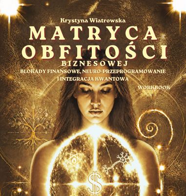 Workbook Matryca Obfitości Biznesowej Workbook Matryca Obfitości Biznesowej