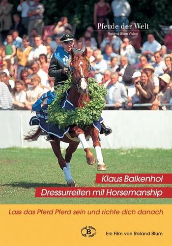 Klaus Balkenhol - Dressage Riding with Horsemanship