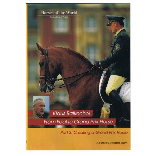 Klaus Balkenhol - from foal to Grand Prix horse. Part 3: Creating a Grand Prix Horse