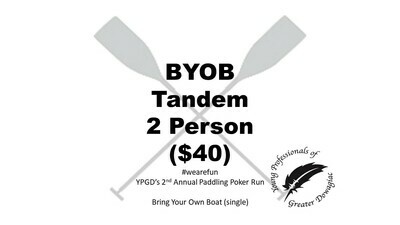 Bring your own boat Tandem (2 people) Bring your own boat Tandem (2 people)