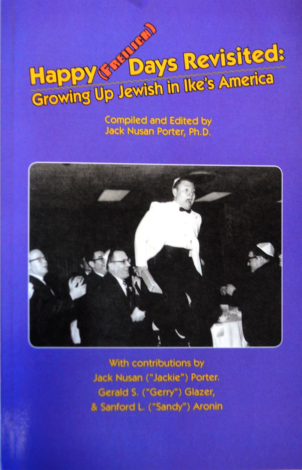 Happy (Freilich) Days Revisited: Group Up Jewish in Ike&#39;s America