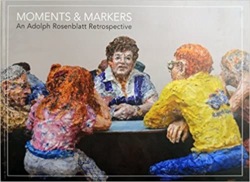 Moments &amp; Markers: An Adolph Rosenblatt Retrospective