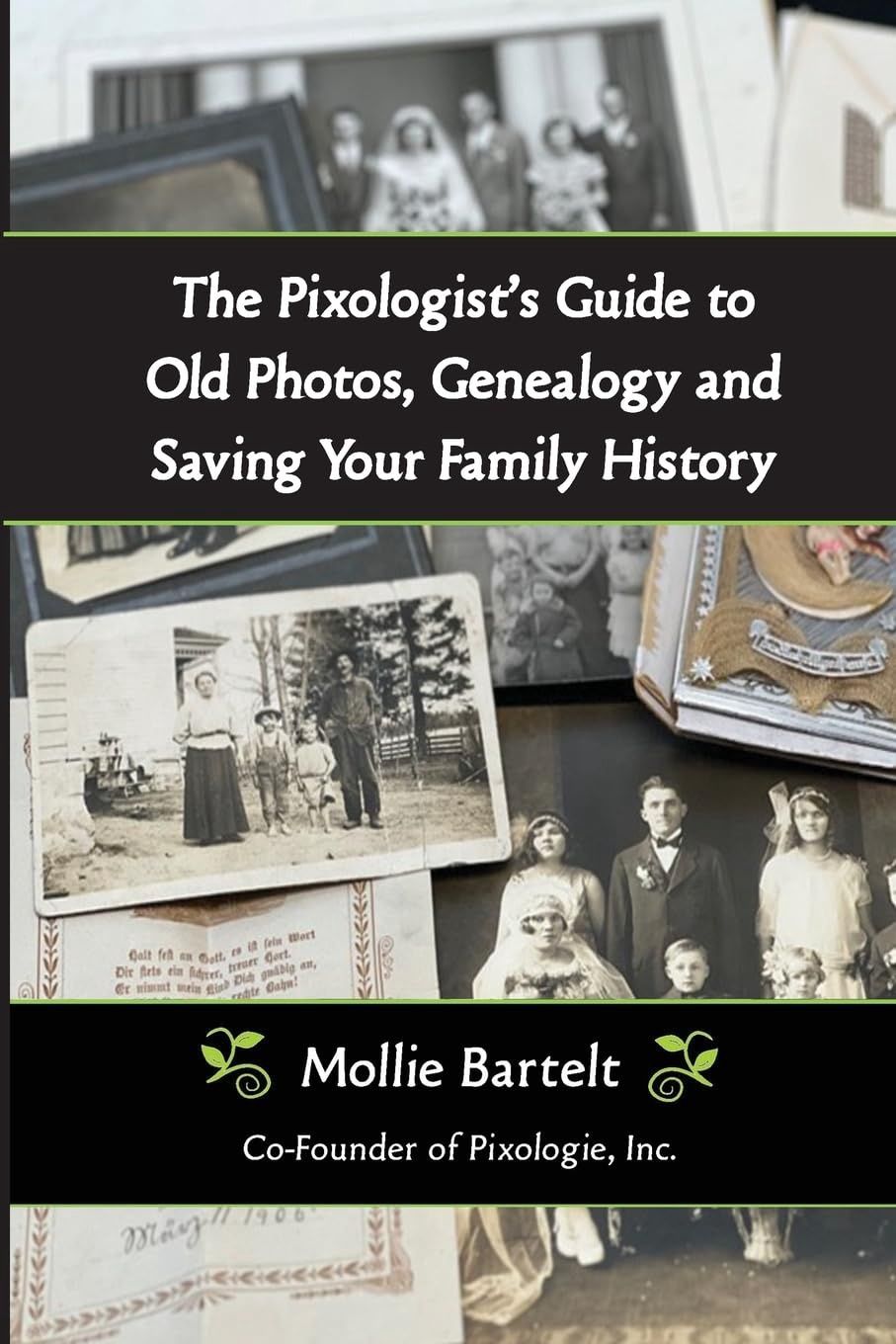 The Pixologist&#39;s Guide to Old Photos, Genealogy and Saving Your Family History
