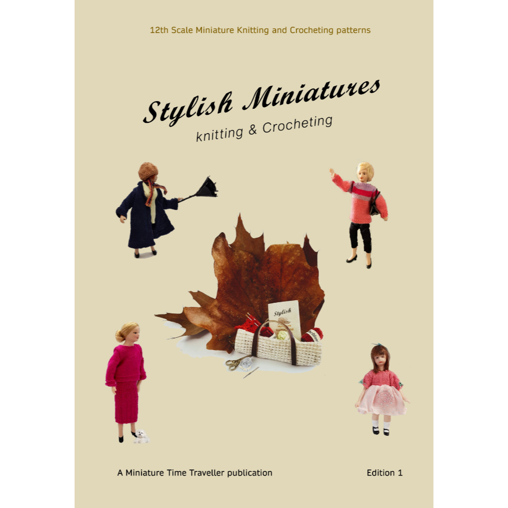 "Stylish Miniatures" 15 Original 12th Scale Knitting and Crochet Patterns. PRINT edition. FREE Postage!!