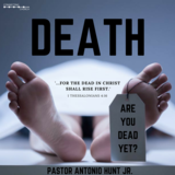 DEATH (PART 1: Killing Your Flesh)