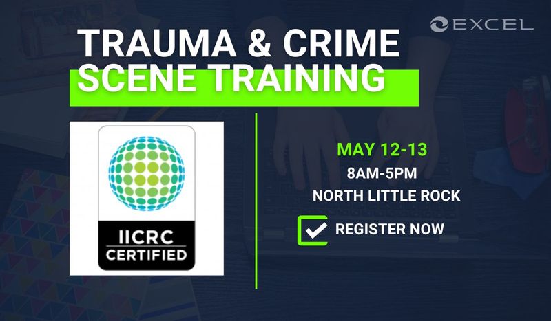 IICRC Trauma & Crime Scene Training - North Little Rock, AR - May 2026