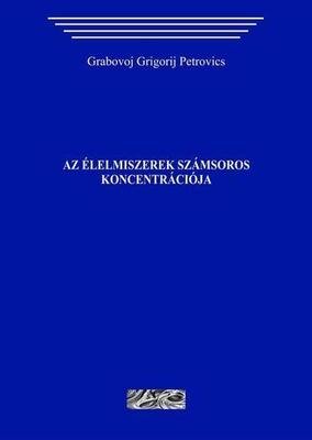 Az élelmiszerek számsoros koncentrációja. (paperback)