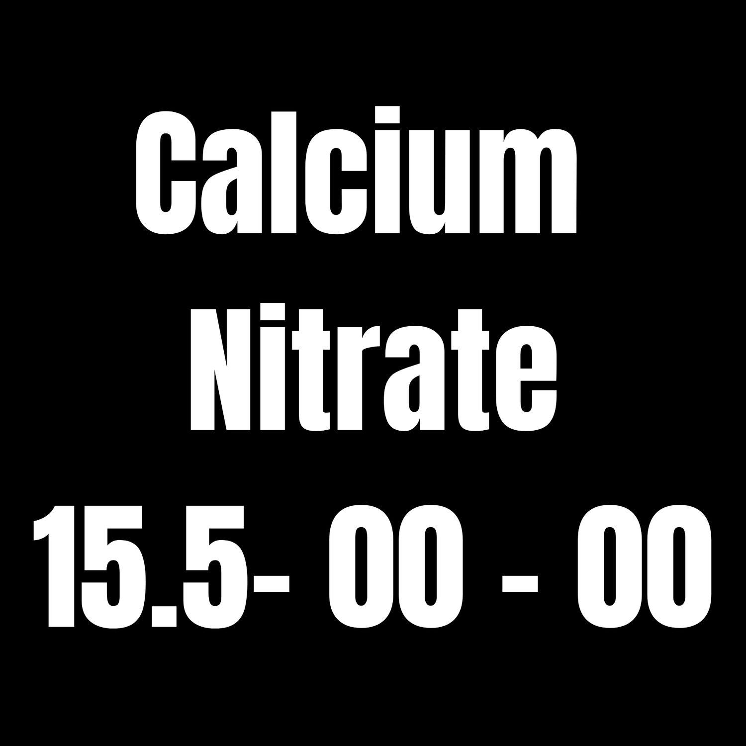 Calcium Nitrate 50 lbs 15.5- 00 - 00 Fertilizer