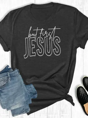 But First Jesus Graphic Tee