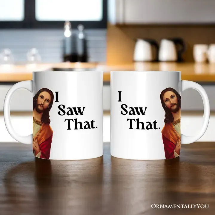 Jesus I Saw That Mug, Whimsical Christians Gift